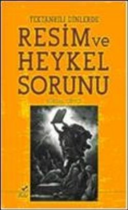 Tektanrılı Dinlerde Resim ve Heykel Sorunu