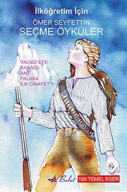 Ömer Seyfettin -  Seçme Öyküler