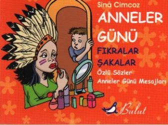 Anneler Günü Fıkralar   Şakalar Özlü Sözler   Anneler Günü Mesajları