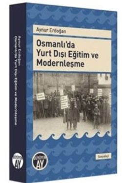 Osmanlı'da Yurt Dışı Eğitim ve Modernleşme