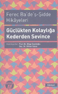 Ferec Ba’de’ş - Şidde Hikayeleri - Güçlükten Kolaylığa Kederden Sevince