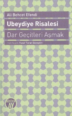 Ubeydiye Risalesi - Dar Geçitleri Aşmak