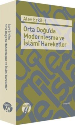 Orta Doğu'da Modernleşme ve İslami Hareketler