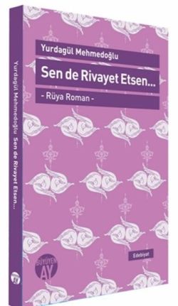 Sen de Rivayet Etsen / Rüya Roman