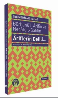 Bürhanü’l - Arifın ve Necatü’l - Gafilın -  Ariflerin Delili...