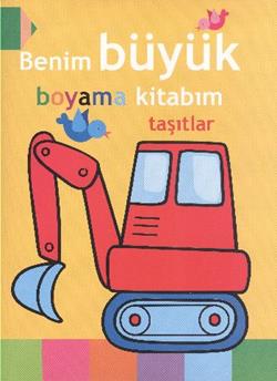 Benim Büyük Boyama Kitabım - Taşıtlar