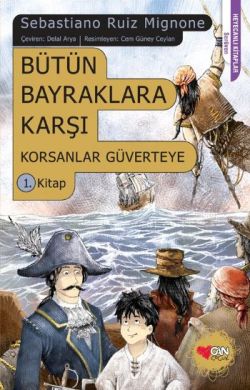 Bütün Bayraklara Karşı Korsanlar Güverteye : 1. Kitap