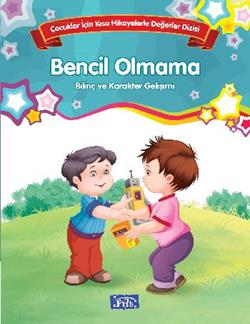 Bilinç ve Karakter Gelişimi - Bencil Olmama