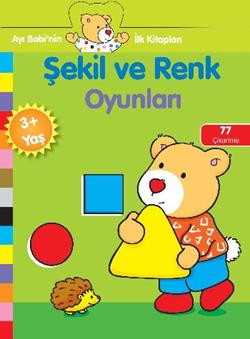 Ayı Bobinin İlk Kitapları - Şekil ve Renk Oyunları