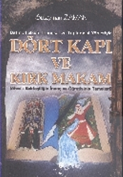 Batıni, Felsefi, İnançsal ve Toplumsal Yönleriyle Dört Kapı ve Kırk Makam