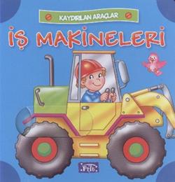 Kaydırılan Araçlar: İş Makineleri