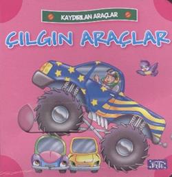 Kaydırılan Araçlar: Çılgın Araçlar