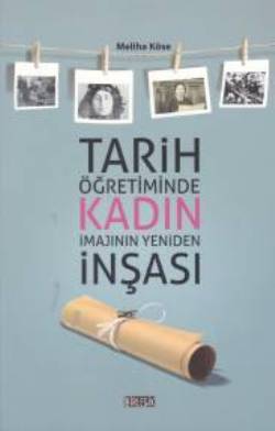 Tarih Öğretiminde Kadın İmajının Yeniden İnşası