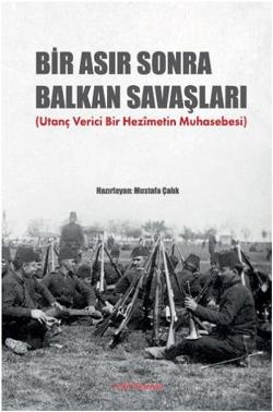 Bir Asır Sonra Balkan Savaşları