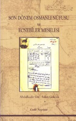 Son Dönem Osmanlı Nüfusu ve Ecnebiler Meselesi