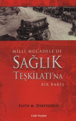 Milli Mücadele'de Sağlık Teşkilatına Bir Bakış