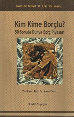 Kim Kime Borçlu ?