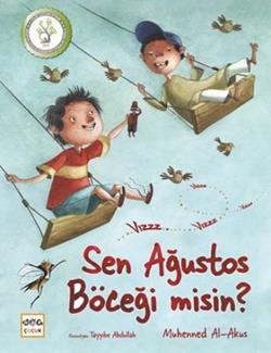 Sen Ağustos Böceği misin?