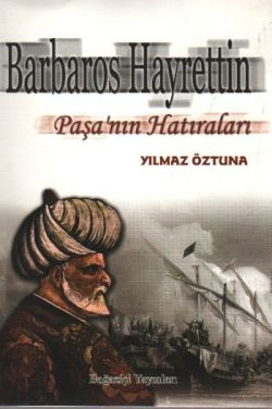 Barbaros Hayrettin Paşa’nın Hatıraları