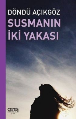 Susmanın İki Yakası