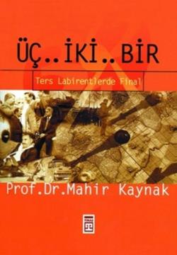 Üç.. İki.. Bir Ters Labirentlerde Final