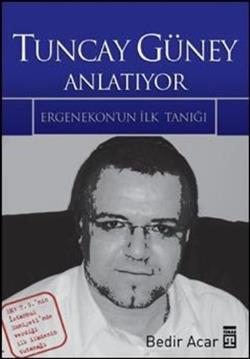 Tuncay Güney Anlatıyor