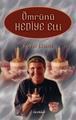 Ömrünü Hediye Etti