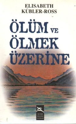 Ölüm ve Ölmek Üzerine