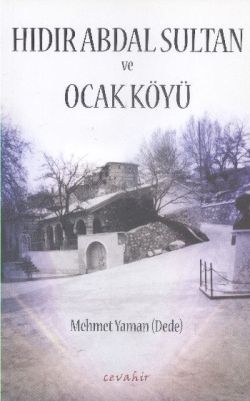 Hıdır Abdal Sultan ve Ocak Köyü