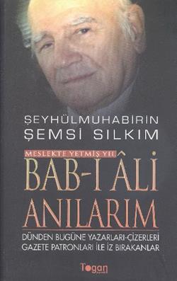 Bab-ı Ali Anılarım - Meslekte Yetmiş Yıl