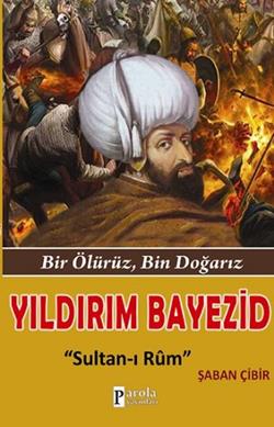 Yıldırım Bayezid: Sultan-ı Rum