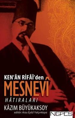 Ken’an Rifai’den Mesnevi Hatıraları