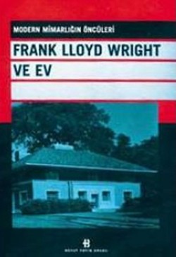 Frank Lloyd Wright ve Ev