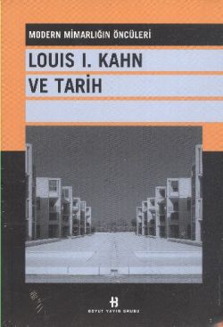 Louis 1. Kahn ve Tarih