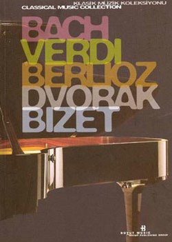 Bach, Verdi, Berlioz, Dvorak, Bizet Klasik Müzik Koleksiyonu