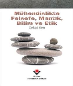 Mühendislikte Felsefe, Mantık, Bilim ve Etik