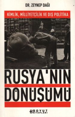 Rusya’nın Dönüşümü Kimlik, Milliyetçilik ve Dış Politika