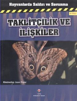 Hayvanlarda Saldırı ve Savunma: Taklitçilik ve İlişkiler