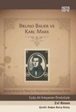 Bruno Bauer ve Karl MarX