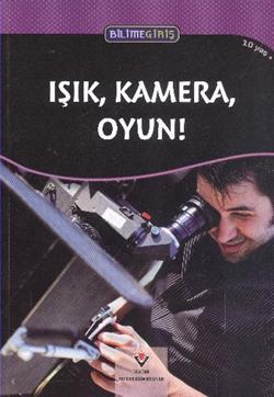 Bilime Giriş - Işık, Kamera, Oyun!