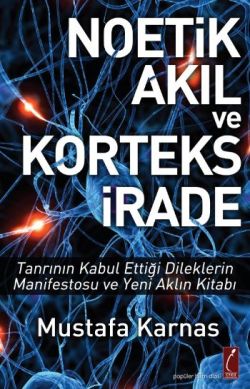 Noetik Akıl ve Korteks İrade