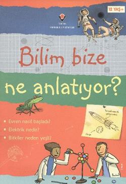 Bilim Bize Ne Anlatıyor?