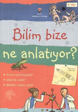 Bilim Bize Ne Anlatıyor?