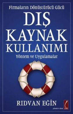 Firmaların Dönüştürücü Gücü Dış Kaynak Kullanımı