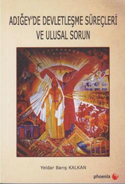 Adığey'de Devletleşme Süreçleri ve Ulusal Sorun