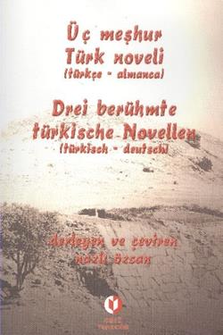 Üç Meşhur Türk Noveli (Türkçe - Almanca)