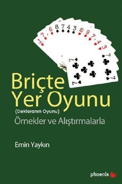 Briçte Yer Oyunu  - Dekleranın Oyunu