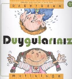 Üzüntüden Mutluluğa Duygularınız