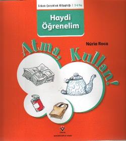 Haydi Öğrenelim - Atma, Kullan!