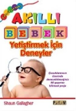 Akıllı Bebek Yetiştirmek İçin Deneyler